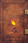 The Torch of the Testimony: A History of the Church's Spiritual Witness from the Apostles to the Present