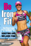 Be IronFit: Time-Efficient Training Secrets for Ultimate Fitness