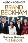 Brand Beckham: The Fame. The Feuds. The Fallout.