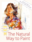The Natural Way to Paint: Rendering the Figure in Watercolor Simply and Beautifully