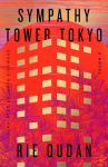 Sympathy Tower Tokyo: A Novel