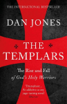 Templars: The Rise and Fall of God&acute;s Holy Warriors