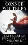 Maybe Hells Fun After All Volume 5: 20 Dark Contemporary Fantasy Short Stories
