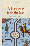 A Breeze from the East: Poems in Mashriqi English
