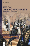 Asynchronicity: The Temporal Dimensions of the Information Crisis