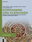 Kommagene und Kleinasien: Beitr&auml;ge zu Geschichte, Arch&auml;ologie und Landschaft. Festschrift f&uuml;r Engelbert Winter