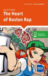 The Heart of Boston Rap. Lekt&uuml;re + Delta Augmented: Reader with audios and digital extras