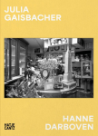 Julia Gaisbacher: Hanne Darboven. Am Burgberg - Fotografischer Bildband &uuml;ber das K&uuml;nstlerinnenhaus von Hanne Darboven