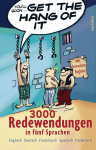 Get the Hang of it - 3000 Redewendungen in f&uuml;nf Sprachen: Englisch, Deutsch, Franz&ouml;sisch, Spanisch, Italienisch. Mit deutschem Register