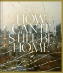Ghaleb Cabbab&eacute;: How Can It Still Be Home?