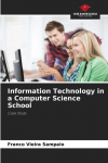 Information Technology in a Computer Science School: Case Study
