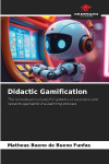 Didactic Gamification: The contribution of playful systems of evolution and rewards applied to the learning process