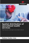 Spatial distribution of specialized health services: Intermediate Cardiology Care Centers (CACIs)