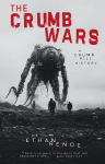 The Crumb Wars: A Crumb Hill History