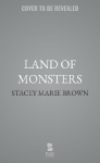 Land of Monsters: A Savage Lands Novel