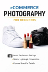 Beginners Guide to eCommerce Photography