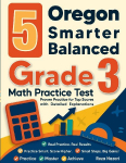 5 Oregon Smarter Balanced Grade 3 Math Practice Tests: Proven Practice for Top Scores with Detailed Explanations