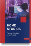 Home Studios: From the First Take to the Final Mix