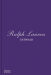 Ralph Lauren Catwalk: The Complete Collections: Official and Authorized