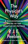 The Physicists Way: A Philosophical Guide to the Practice of Physics
