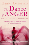 The Dance of Anger: A Womans Guide to Changing the Pattern of Intimate Relationships