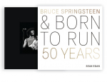 Bruce Springsteen and Born to Run: 50 Years