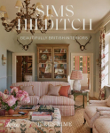Sims Hilditch: Beautifully British Interiors