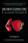 The Hippocrates Diet and Health Program: A Natural Diet and Health Program for Weight Control, Disease Prevention, and