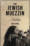 The Jewish Muezzin: Radical Sanity in an Orphaned Land
