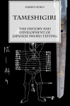 Tameshigiri - The History and Development of Japanese Sword Testing