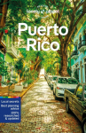 Lonely Planet Puerto Rico: Plan the Trip of a Lifetime | Detailed Itineraries & Maps | Insider Tips | Covers San Juan, El Yunque, Luquillo and more