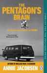 The Pentagon's Brain: An Uncensored History of DARPA