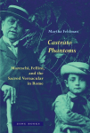 Castrato Phantoms: Moreschi, Fellini, and the Sacred Vernacular in Rome