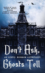 Dont Ask, Ghosts Tell: An LGBTQ+ Horror Anthology