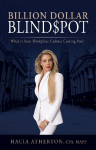 Billion Dollar Blindspot: What is Your Workplace Culture Costing You?