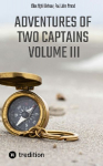 Adventures of Two Captains Volume III: Home, Sweet Home! ( A Political Manifesto)