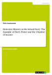 Detective Mystery in the School Story - The Example of Harry Potter and the Chamber of Secrets