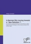 Is German Film moving towards a `New Patriotism&acute;?: An Analysis of S&ouml;nke Wortmanns The Miracle of Bern based on the Prototype of the American Sports Film of the 1980s