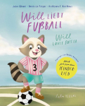 Will liebt Fu&szlig;ball - Will loves football: Ein bilinguales Kinderbuch &uuml;ber Teamgeist, Fair Play, Liebe zum Fu&szlig;ball, Sport und einem friedlichen Miteinander in Reimform (Deutsch & Englisch) - mit Kinderlied zum Mitsingen & Mitbewegen