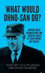What would Ohno-san do?: Nurture great organizations and societies guided by Taiichi Ohnos best quotes