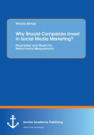 Why Should Companies Invest in Social Media Marketing?: Parameters and Means for Performance Measurement