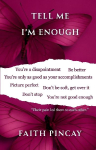 Tell Me i'm Enough