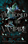 Auctioned to the Vampire: A Dark Fantasy Romance