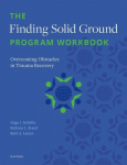 Finding Solid Ground Program Workbook: Overcoming Obstacles in Trauma Recovery