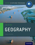Oxford IB Diploma Programme: Geography Course Companion: IB Diploma Geography students - SL and HL