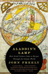 Aladdins Lamp: How Greek Science Came to Europe Through the Islamic World