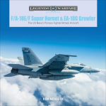 F/A-18E/F Super Hornet and EA-18G Growler: The US Navys Primary Fighter/Attack Aircraft