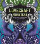 Lovecraft Monsters: A Horrifying Coloring Book of H. P. Lovecrafts Creature