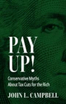 Pay Up!: Conservative Myths About Tax Cuts for the Rich