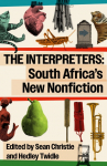 The Interpreters: South Africas New Nonfiction